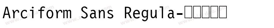 Arciform Sans Regula字体转换